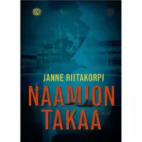 Riitakorpi, Naamion takaa