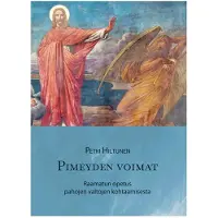 Hiltunen, Pimeyden voimat - Raamatun opetus pahojen valtojen kohtaamisesta