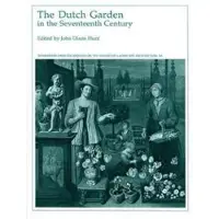 Dumbarton Oaks Research Library & Collection Dutch Garden in the Seventeenth Century