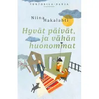 Hyvät päivät, ja vähän huonommat