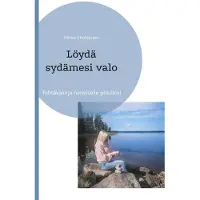 Vilokkinen, Löydä sydämesi valo