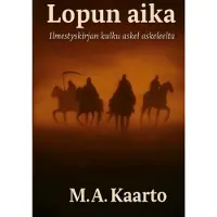 Kaarto, Lopun aika - Ilmestyskirjan kulku askel askeleelta