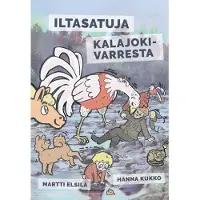 Elsilä, Iltasatuja Kalajokivarresta