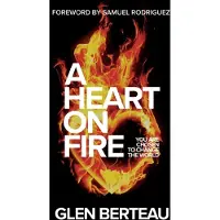 Baker Publishing Group A Heart on Fire – You Are Chosen to Change the World