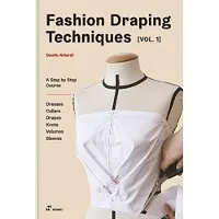 Hoaki Fashion Draping Techniques, Vol. 1