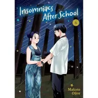 Makoto Ojiro Insomniacs After School, Vol. 6