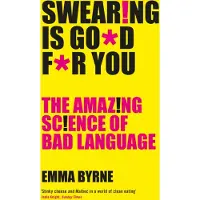 Swearing Is Good For You