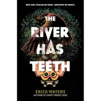 HarperCollins The River Has Teeth