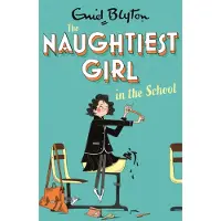 Enid Blyton The Naughtiest Girl: Naughtiest Girl In The School