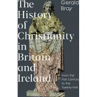 Bookoutlet The History of Christianity in Britain and Ireland
