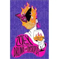 Zoey is too Drunk for this Dystopia