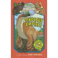 Abrams Dinosaur Empire! (Earth Before Us #1): Journey through the Mesozoic Era