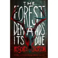 The Forest Demands Its Due