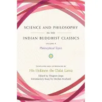 Wisdom Publications Science and Philosophy in the Indian Buddhist Classics, Vol. 4