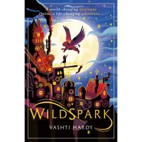Vashti Hardy Wildspark: A Ghost Machine Adventure