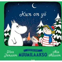 Kun on yö. Pienten oma Muumilaakso