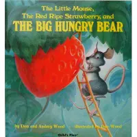 Child'S Play The Little Mouse, the Red Ripe Strawberry, and the Big Hungry Bear