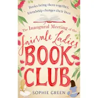 The Inaugural Meeting of the Fairvale Ladies Book Club
