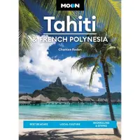 Moon Tahiti &amp; French Polynesia (First Edition)