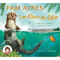 Pam Ayres I am Oliver the Otter