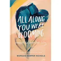 All Along You Were Blooming