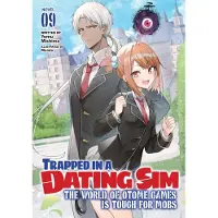Seven Seas Entertainment Trapped in a Dating Sim: The World of Otome Games is Tough for Mobs (Light Novel) Vol. 9