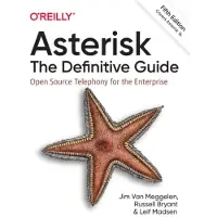 Asterisk: The Definitive Guide