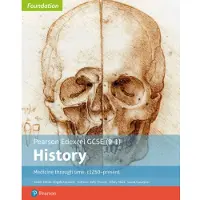 Pearson Education Limited Edexcel GCSE (9-1) History Foundation Medicine through time, c1250-present Student Book