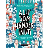 Book Allt som händer inuti : om tankar och känslor från A till Ö