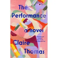 Performance: A Novel