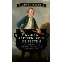 WSOY Helin, Kuinka kapteeni Cook keitettiin - 50 kummallista tarinaa matkailun historiasta