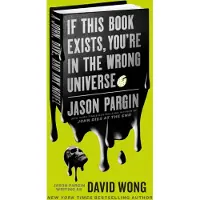 John Dies at the End - If This Book Exists, You're in the Wrong Universe