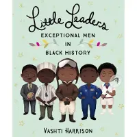Penguin Random House Little Leaders: Exceptional Men in Black History