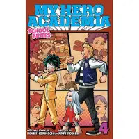 Viz Media, Subs. of Shogakukan Inc My Hero Academia: School Briefs, Vol. 4