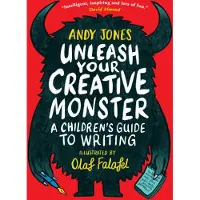Walker Books Unleash Your Creative Monster: A Children's Guide to Writing