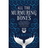 All the Murmuring Bones