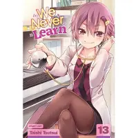 Tsutsui, Taishi We Never Learn, Vol. 13