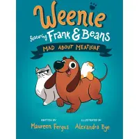 Prentice Hall Press Mad About Meatloaf (Weenie Featuring Frank and Beans Book #1