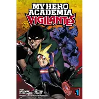 Horikoshi, Kohei My Hero Academia: Vigilantes, Vol. 1