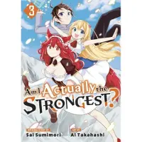 Kodansha Am I Actually the Strongest? 3 (Manga)