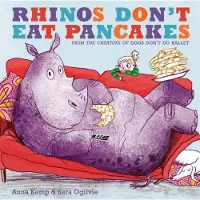 Anna Kemp Rhinos Don't Eat Pancakes