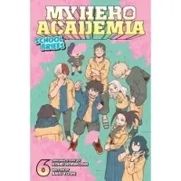 Viz Media, Subs. of Shogakukan Inc My Hero Academia: School Briefs, Vol. 6