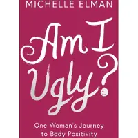Am I Ugly?