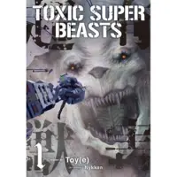 TITAN BOOKS Toxic Super Beasts Vol.1