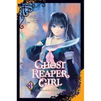 Viz Media, Subs. of Shogakukan Inc Ghost Reaper Girl, Vol. 3