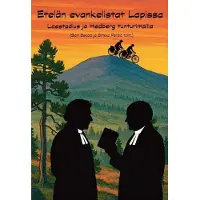 Etelän evankelistat Lapissa - Laestadius ja Hedberg tunturimailla