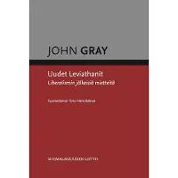 Gray, Uudet Leviathanit - Liberalismin jälkeisiä mietteitä
