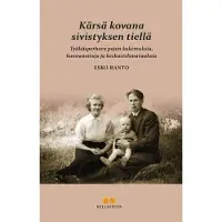 Ranto, Kärsä kovana sivistyksen tiellä - Työläisperheen pojan kokemuksia, kannanottoja ja keskustelunavauksia