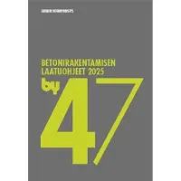 by 47 Betonirakentamisen laatuohjeet 2025