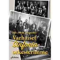 Tuomisalo, Varhaiset sinfoniaorkesterimme - Klassista Ruotsin vallan ajalta viime sotiin